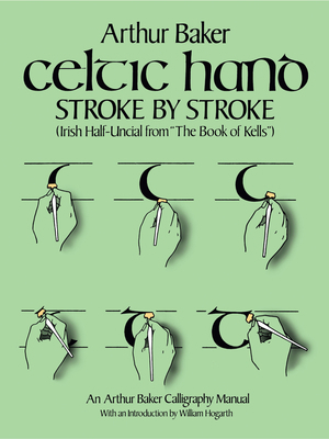 Celtic Hand Stroke by Stroke (Irish Half-Uncial... 0486243362 Book Cover