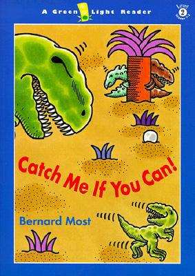 Catch Me If You Can! (Green Light Readers Level 2) 0152020012 Book Cover