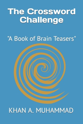 The Crossword Challenge: A Book of Brain Teasers B0BXN8RWPC Book Cover