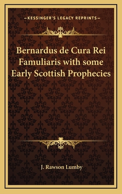 Bernardus de Cura Rei Famuliaris with some Earl... 1168738938 Book Cover