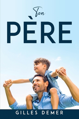 ton père [French] 1837612331 Book Cover