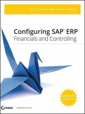 Configuring SAP ERP Financials and Controlling 0470423285 Book Cover