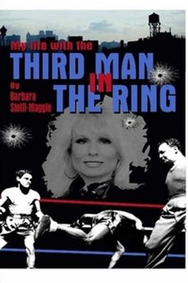 my life with The Third Man in the Ring (the dra... 0557054958 Book Cover