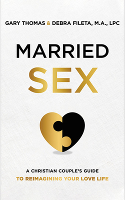 Married Sex: A Christian Couple's Guide to Reim... 1713636867 Book Cover