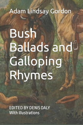 Bush Ballads and Galloping Rhymes: Edited & Ill... 1953007805 Book Cover