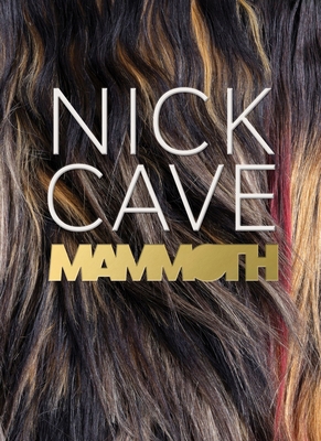 Nick Cave: Mammoth 1917273150 Book Cover