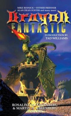 Dragon Fantastic!: The Most Beloved Creature in... 0743487273 Book Cover