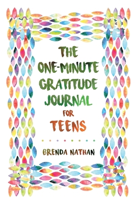 The One-Minute Gratitude Journal for Teens: Sim... 1952358221 Book Cover