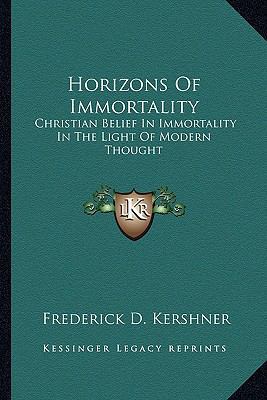 Horizons Of Immortality: Christian Belief In Im... 1163140945 Book Cover