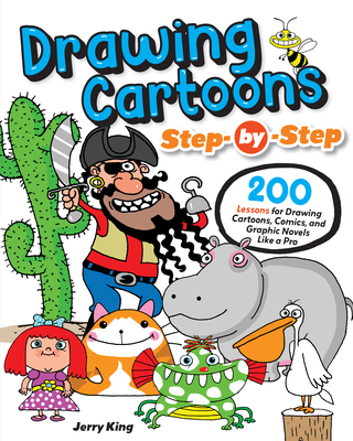 Drawing Cartoons Step-By-Step: 200 Lessons for ... 1497207436 Book Cover