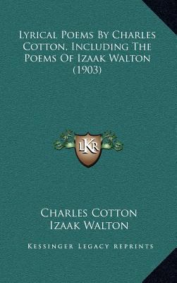 Lyrical Poems by Charles Cotton, Including the ... 1164265881 Book Cover