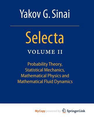 Selecta II: Probability Theory, Statistical Mec... 1441962069 Book Cover