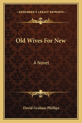 Old Wives For New 1163800546 Book Cover