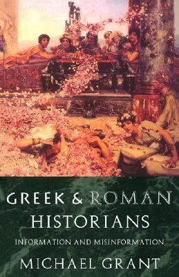 Greek and Roman Historians: Information and Mis... 0415117704 Book Cover