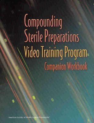 COMPOUNDING STERILE PREPARATIONS VIDEO TRAINING... 1585281158 Book Cover