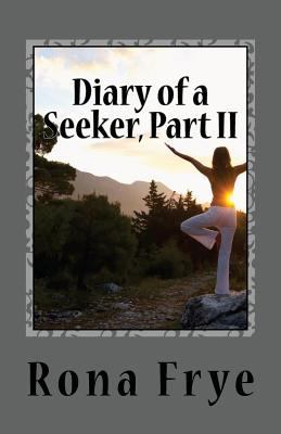 Diary of a Seeker, Part II: A Life Examined 1490329862 Book Cover