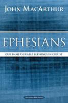 Ephesians: Our Immeasurable Blessings in Christ 0718035100 Book Cover