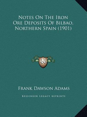 Notes On The Iron Ore Deposits Of Bilbao, North... 1169480276 Book Cover