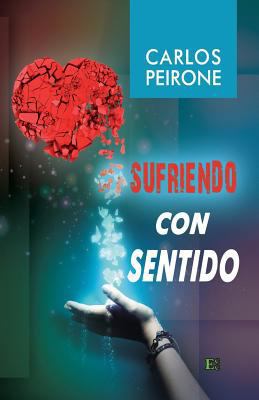Sufriendo con Sentido [Spanish] 9871219369 Book Cover