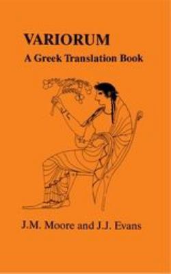 Variorum: A Greek Translation Book (Greek Unseens) 1853991902 Book Cover