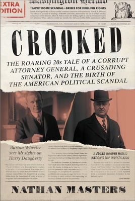 Crooked: The Roaring '20s Tale of a Corrupt Att... 0306826135 Book Cover
