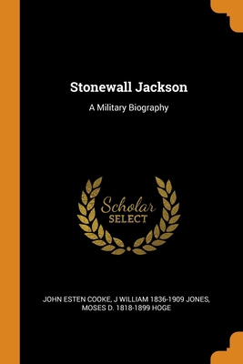 Stonewall Jackson: A Military Biography 0344538788 Book Cover