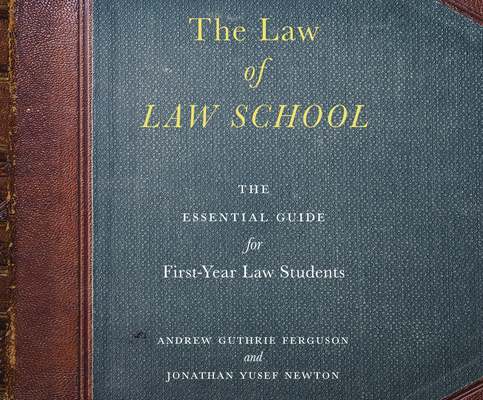 The Law of Law School: The Essential Guide for ... 166201998X Book Cover