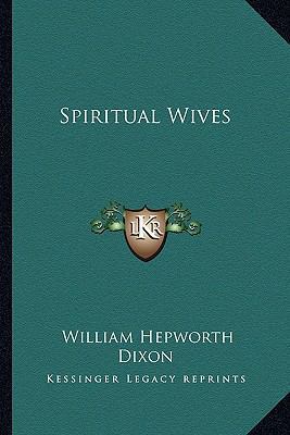 Spiritual Wives 1162941189 Book Cover