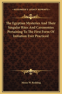 The Egyptian Mysteries And Their Singular Rites... 1169176259 Book Cover