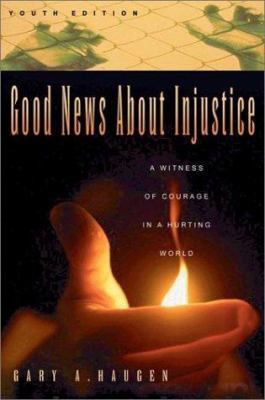 Good News about Injustice Youth Ed: A Witness o... 0830823964 Book Cover