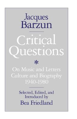 Critical Questions: On Music and Letters, Cultu... 0226038645 Book Cover