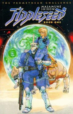 Appleseed: The Promethean Challenge ( Volume 1 ) 1569710708 Book Cover