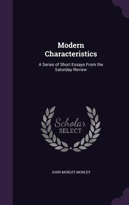 Modern Characteristics: A Series of Short Essay... 135786924X Book Cover