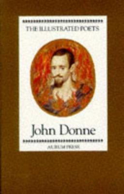 The Illustrated Poets: John Donne (The Illustra... 0948149272 Book Cover