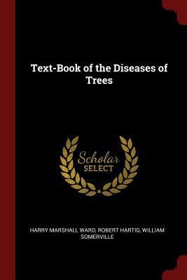 Text-Book of the Diseases of Trees 1375645528 Book Cover