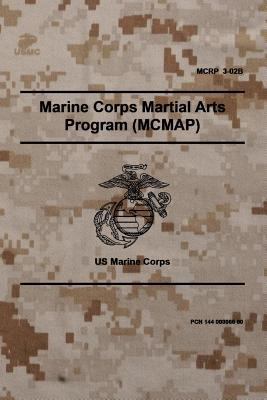 MCRP 3-02B Marine Corps Martial Arts Program (M... 1976007186 Book Cover