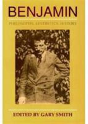 Benjamin: Philosophy, Aesthetics, History 0226765148 Book Cover