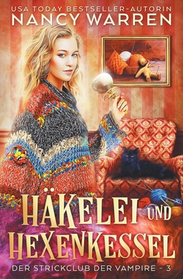 Häkelei und Hexenkessel: Ein Paranormaler Häkel... [German] 1990210392 Book Cover