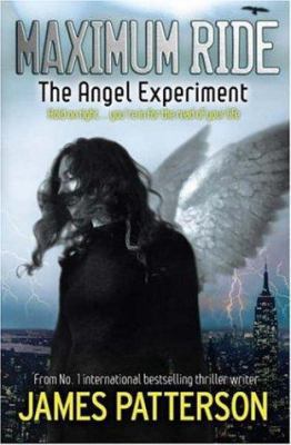 The Angel Experiment (Maximum Ride, Book 1) 0755321928 Book Cover