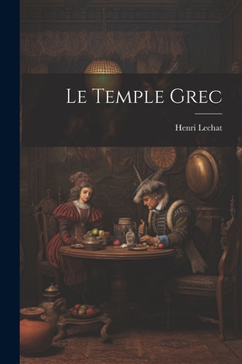Le Temple Grec 1021979430 Book Cover