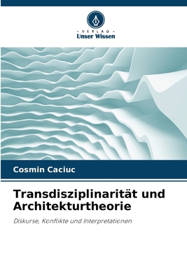 Transdisziplinarität und Architekturtheorie [German] 6209382630 Book Cover
