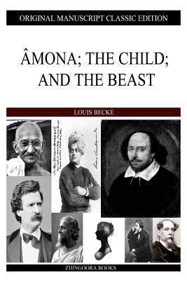 Amona; The Child; And The Beast 148412104X Book Cover