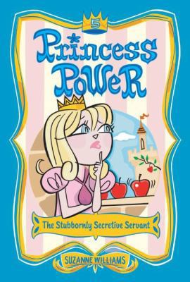 Princess Power #5: The Stubbornly Secretive Ser... 0060783060 Book Cover