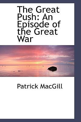 The Great Push: An Episode of the Great War 1103582623 Book Cover