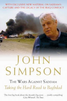 The Wars Against Saddam: Taking the Hard Road t... 0330418904 Book Cover