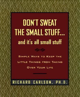 Don't Sweat the Small Stuff and It's All Small ... 0786864109 Book Cover