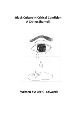 Black Culture N Critical Condition: A Crying Shame B088VRJW7K Book Cover