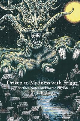 Driven to Madness with Fright: Further Notes on... 154077080X Book Cover