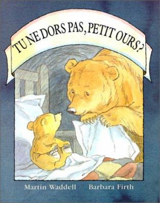 Tu Ne Dors Pas, Petit Ours? = Can't You Sleep, ... [French] 2211079024 Book Cover