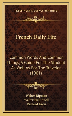 French Daily Life: Common Words and Common Thin... 1164736299 Book Cover